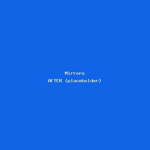 Mirrors — wrapped result